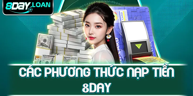 Các phương thức nạp tiền 8day