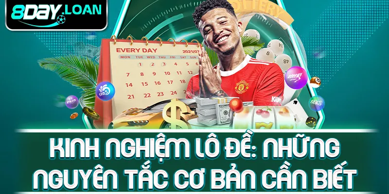 Kinh nghiệm lô đề: những nguyên tắc cơ bản cần biết